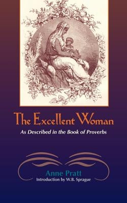 The Excellent Woman: As Described in Proverbs Paperback Solid Ground Christian Books