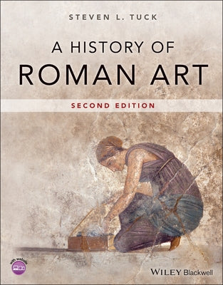 A History of Roman Art by Tuck, Steven L.