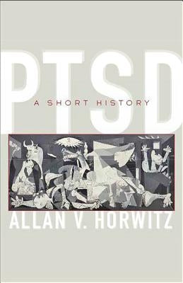 Ptsd: A Short History Paperback Johns Hopkins University Press