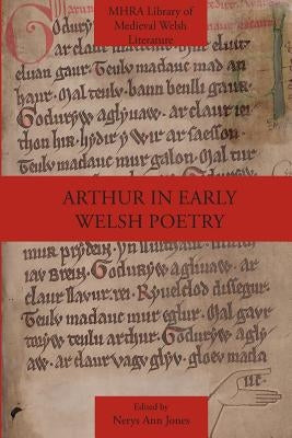 Arthur in Early Welsh Poetry by Jones, Nerys Ann