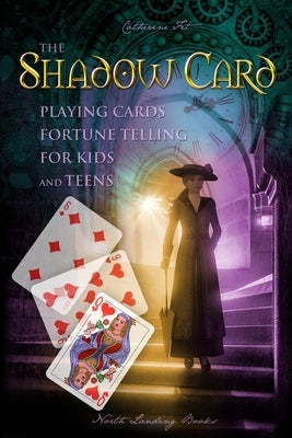 The Shadow Card - Playing Cards Fortune Telling for Kids and Teens Paperback Stratostream LLC