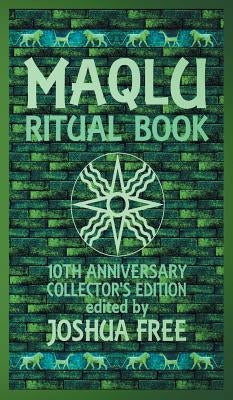 The Maqlu Ritual Book: A Pocket Companion to Babylonian Exorcisms, Banishing Rites & Protective Spells by Free, Joshua