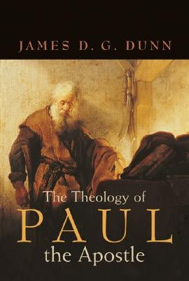 The Theology of Paul the Apostle Paperback William B. Eerdmans Publishing Company