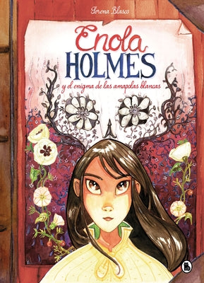 Enola Holmes Y El Enigma de Las Amapolas / Enola Holmes: The Case of the Bizarre Bouquets by Springer, Nancy