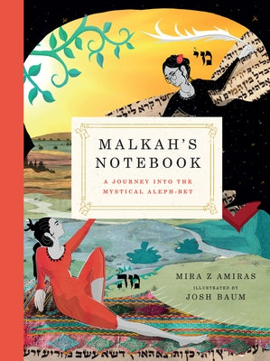 Malkah's Notebook: A Journey Into the Mystical Aleph-Bet by Amiras, Mira Z.