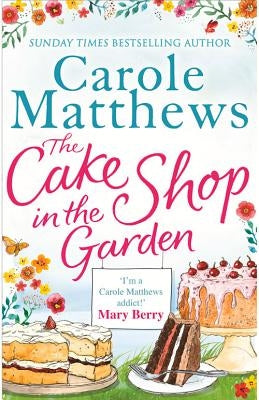 The Cake Shop in the Garden by Matthews, Carole
