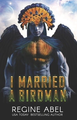 I Married A Birdman by Abel, Regine