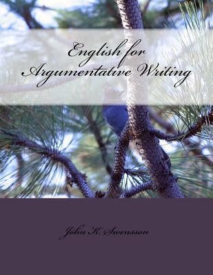 English for Argumentative Writing, 2nd Edition Paperback Chapter Apps Incorporated