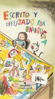 Escrito y Dibujado Por Enriqueta by Liniers