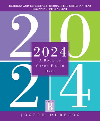 2024: A Book of Grace-Filled Days by Durepos, Joseph