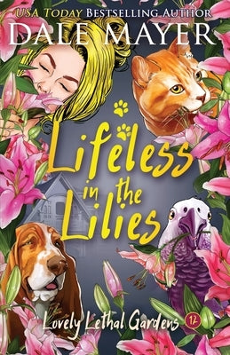 Lifeless in the Lilies Paperback Valley Publishing Ltd.