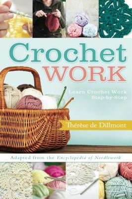 Crochet Work by Dillmont, Therese de