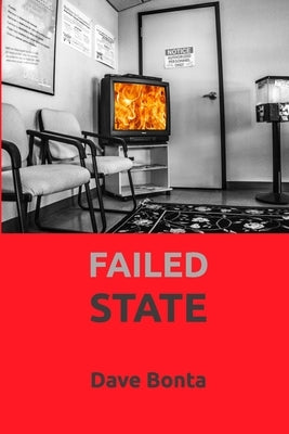 Failed State: haibun by Bonta, Dave