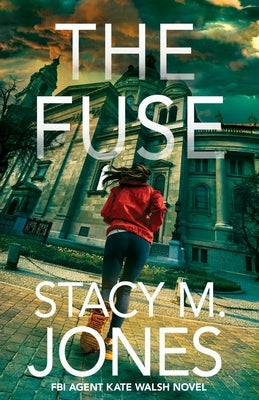 The Fuse Paperback Stacy M. Jones
