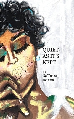 Quiet As it's Kept Paperback Na'tosha De'von Barron