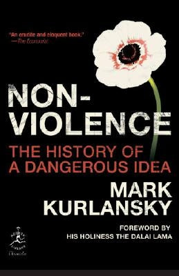 Nonviolence: The History of a Dangerous Idea Paperback Modern Library