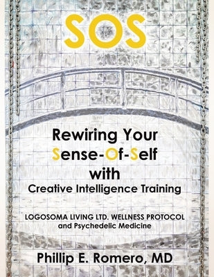 S.O.S: Rewiring Your Sense-Of-Self with Creative Intelligence Training Paperback Xlibris Us