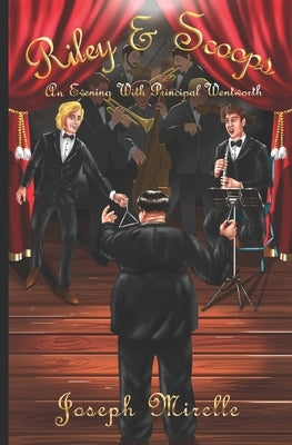 Riley & Scoops: An Evening with Principal Wentworth Paperback Independently Published