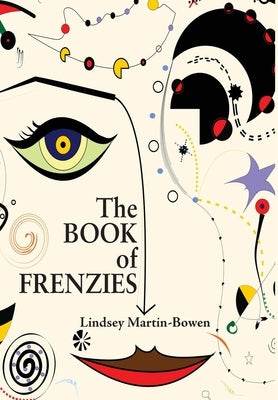 The Book of Frenzies by Martin-Bowen, Lindsey