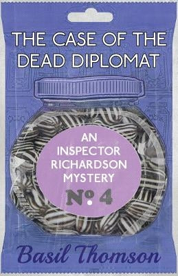 The Case of the Dead Diplomat: An Inspector Richardson Mystery Paperback Dean Street Press