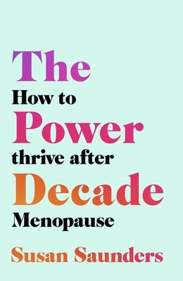 The Power Decade by Saunders, Susan