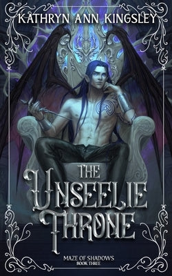 The Unseelie Throne by Kingsley, Kathryn Ann