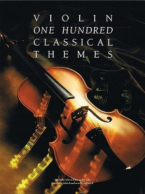 100 Classical Themes for Violin by Hal Leonard Corp