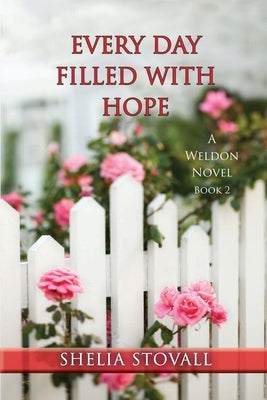 Every Day Filled with Hope Paperback Elk Lake Publishing Inc