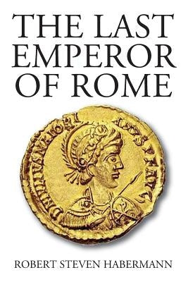 The Last Emperor of Rome Paperback Outskirts Press