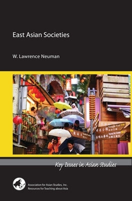 East Asian Societies by Neuman, W. Lawrence