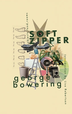 Soft Zipper by Bowering, George