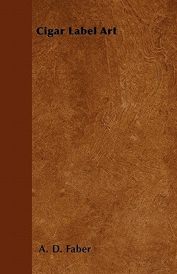Cigar Label Art Paperback Mackaye Press