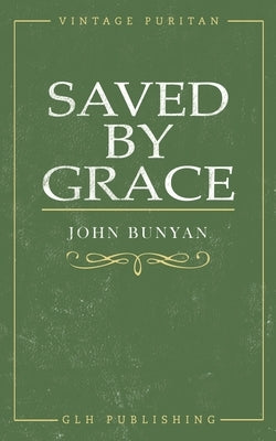 Saved By Grace Paperback Glh Publishing