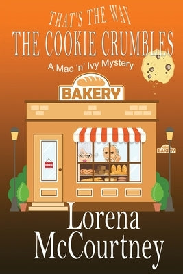 That's the Way The Cookie Crumbles: Book #4, The Mac 'n' Ivy Mysteries Paperback Rogue Ridge Press