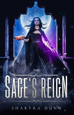 The Sage's Reign Paperback Shakyra Dunn