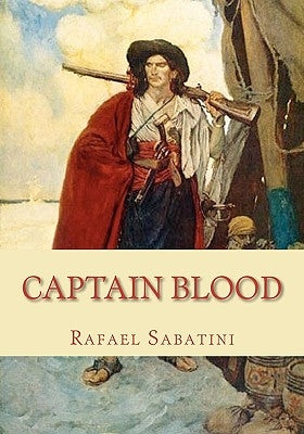 Captain Blood Paperback Createspace Independent Publishing Platform