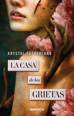 La Casa de Las Grietas by Sutherland, Krystal