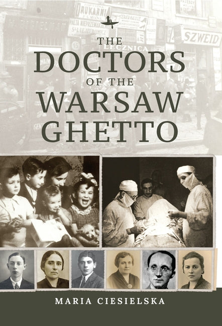 The Doctors of the Warsaw Ghetto Paperback Academic Studies Press