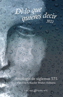 Di lo que quieres decir 2022: Antología de siglemas 575 by Muñoz, Jorge