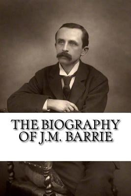 The Biography of J.M. Barrie by Jones, Anthony