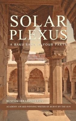 Solar Plexus: A Baku Saga In Four Parts Paperback Glagoslav Publications B.V.