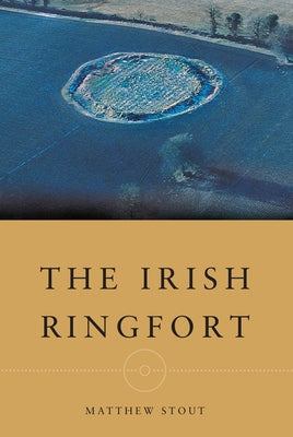 The Irish Ringfort Paperback Four Courts Press