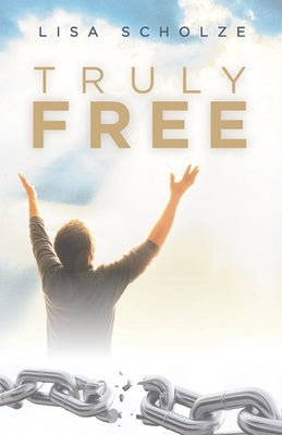 Truly Free Paperback Trilogy Christian Publishing