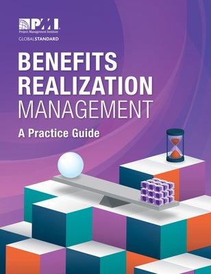 Benefits Realization Management: A Practice Guide Paperback Project Management Institute