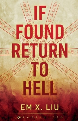 If Found, Return to Hell by Liu, Em X.