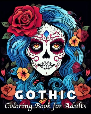 Gothic Coloring Book for Adults: 40 Unique Gothic Patterns Coloring Book for Stress Management and Relaxation by Bb, Evangeline Graves