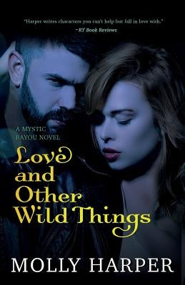 Love and Other Wild Things Paperback Nancy Yost Literary Agency, Inc