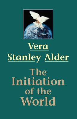 The Initiation of the World by Alder, Vera Stanley