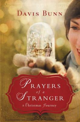 Prayers of a Stranger: A Christmas Journey Paperback Thomas Nelson