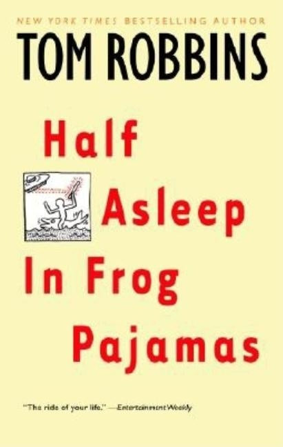 Half Asleep in Frog Pajamas by Robbins, Tom